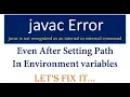 HOW TO FIX - javac not recognized error even after setting the path