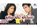 Download Lagu Aap Ki Khatir Audio Jukebox | Akshaye Khanna, Priyanka Chopra, Dino Morea, Ameesha Patel |