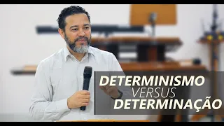 O DETERMINISMO CALVINISTA VERSUS A DETERMINAÇÃO DO CRENTE