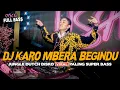 Download Lagu DJ KARO MBERA BEGINDU TERBARU FULL BASS 2023 !! JUNGLE DUTCH DISKO VIRAL PALING ENAK SEDUNIA