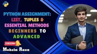 Python Assignment Lists Tuples Essential Methods Beginner to Advanced