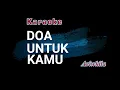 Download Lagu DOA UNTUK KAMU - Aviwkila (Karaoke)