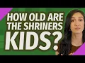 How old are the Shriners kids