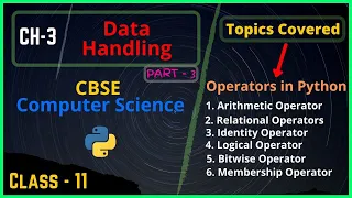 3 Data Handling Operators in Python Class - 11 Computer Science CBSE Python Codipy Mohit