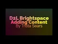 D2L Brightspace Adding Content