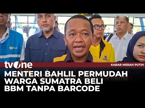 Menteri ESDM Bahlil Perbolehkan Pembelian BBM di 3 Provinsi Tanpa Barcode
