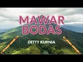 Download Lagu MAWAR BODAS - DETTY KURNIA  - LIRIK