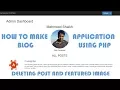 PHP BLOG Application - Deleting a Blog Post Part-16