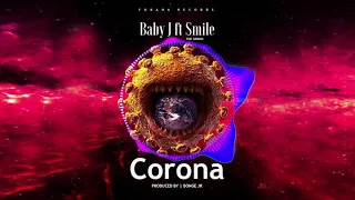 baby j ft smile thegenius corona official music audio