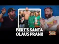 Bert Went Too Far With His Santa Prank