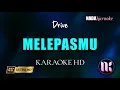 Download Lagu Melepasmu Karaoke - Drive
