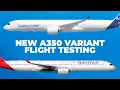 Download Lagu Airbus To Begin Testing A350-1000ULR \u0026 Freighter Variants Next Year