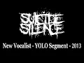 SUICIDE SILENCE – New Vocalist - "You Only Live Once" Segment - 2013