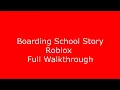 Download Lagu Boarding School Story Roblox Full Walkthrough