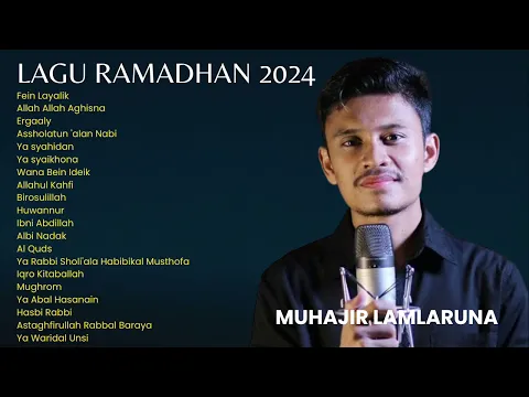 Download MP3 LAGU RAMADHAN 2024  FULL MUHAJIR LAMKARUNA