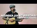Download Lagu DESA LUKANEGARA - Mereka Yang Berdasi I Dendra Hadi Pratama I Cotsu (cover)