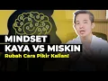 Download Lagu MINDSET KAYA VS MISKIN, RUBAH CARA PIKIR KALIAN!