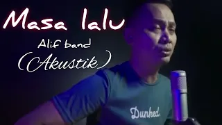 alif band masa lalu cepat cepat lupakan aku acoustic version alif band official