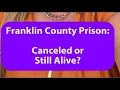 Is the Franklin County prison project still underway