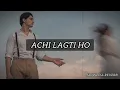 Achi Lagti Ho Song #slowedandreverb #uditnarayan #kavitakrishnamurti #kuchnakaho