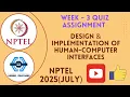 Design Implementation Of Human-Computer Interfaces Week 3 Quiz Assignment NPTEL 2025 July