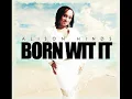 ALISON HINDS BORN WIT IT (OFFICIAL VIDEO) 2013