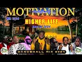 Lagu Dancehall Motivation Mix 2024: HIGHER LIFE - Kranium, Chronic Law, Nhance, Masicka, M1
