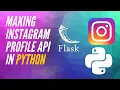Building Instagram Profile API in Python