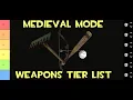 Medieval Mode Weapons Tier List