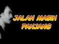 Lagu Jalan Masih Panjang [No Commercial] - Iwan Fals