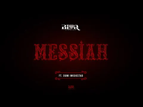 Download MP3 Blaq Diamond - Messiah ft Dumi (official audio)