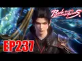 Download Lagu 🔥EP237 | Battle Through the Heavens Full Episode