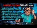 Download Lagu ADAB DI ATAS ILMU 🎵 Dangdut DJ Remix Full Bass 2025 🎵