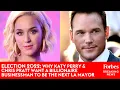 Election 2022 Why Katy Perry Chris Pratt Want A Billionaire Businessman To Be The Next LA Mayor
