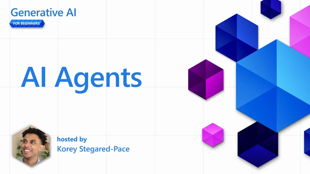 AI Agents [Pt 17] | Generative AI for Beginners