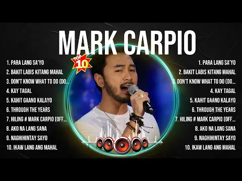 Download MP3 Mark Carpio Greatest Hits Selection 🎶 Mark Carpio Full Album 🎶 Mark Carpio MIX Songs