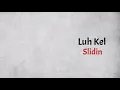Luh Kel - Slidin (Audio)