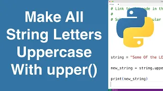 Make All String Letters Uppercase Using upper Python Tutorial