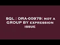 SQL ORA-00979 not a GROUP BY expression issue