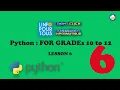 Python Lesson 6 for Grades 10 to 12