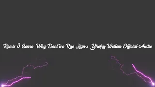 Download Remix 3 Genre  Why Dont we Ryo Lian x Yhefry Wellem Official Audio MP3
