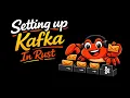 Setting up Kafka in Rust Kafka Producer Kafka Consumer