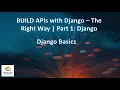 Build APIs with Django The Right Way Part 1 Project Setup Virtual Env Explained