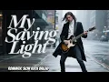 Lagu My Saving Light – Romantic Classic Rock Ballad | Nostalgic Slow Rock(Full Song)