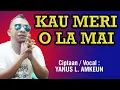 Lagu Tebe Terbaru-Kau Meri O La Mai-Voc:Yanus L.Amkeun