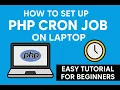 How to Set Up PHP Cron Job on Laptop Easy Tutorial for Beginners 2025 Guide
