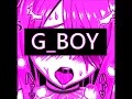 3 Hours of G_Boy Music
