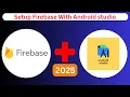 How To Setup Firebase Connection With Android Studio 2025 Android Studio Tutorials 2025
