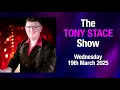 The TONY STACE SHOW 19th March 2025