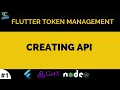 Creating API with Node JS Flutter Token Management